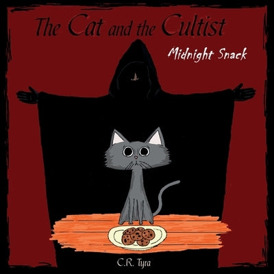 The Cat and the Cultist: Midnight Snack by Tyra, C. R.