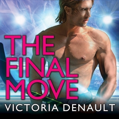 The Final Move Lib/E by Denault, Victoria