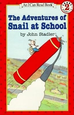 The Adventures of Snail at School by Stadler, John