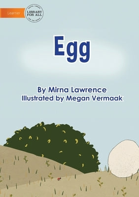 Egg by Lawrence, Mirna