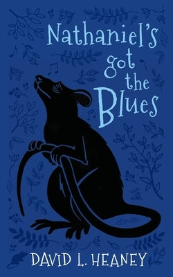 Nathaniel's Got the Blues by Heaney, David L.