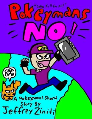 Pokeymans No!: A Pokeymans Short Story by Ziniti, Jeffrey