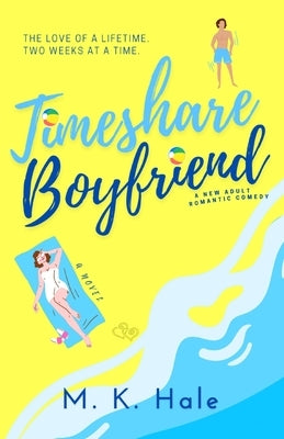 Timeshare Boyfriend by Hale, M. K.