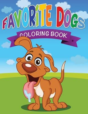 Favorite Dogs Coloring Book by Speedy Publishing LLC