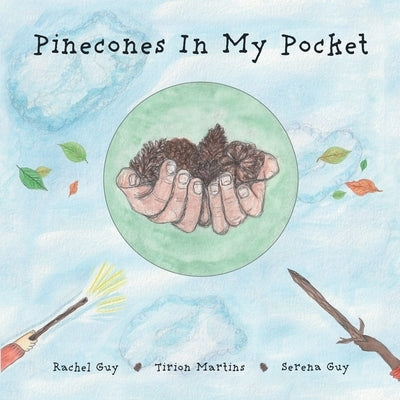 Pinecones in my Pocket by Guy, Rachel L.