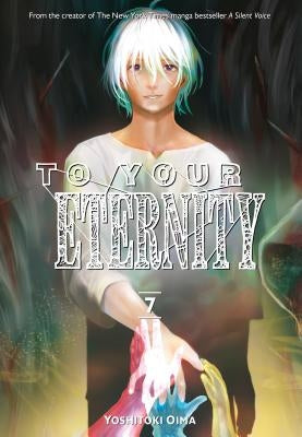 To Your Eternity 7 by Oima, Yoshitoki