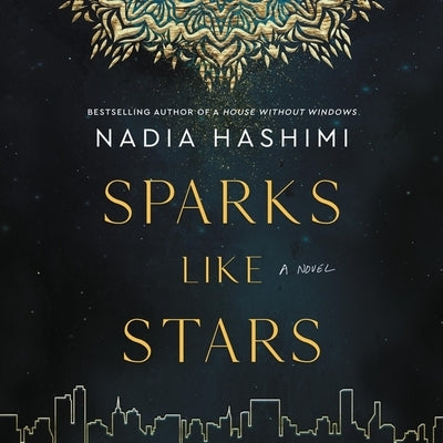 Sparks Like Stars by Hashimi, Nadia