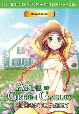 Manga Classics Anne of Green Gables by Montgomery, L. M.