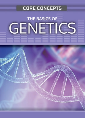 The Basics of Genetics by Wanjie, Anne