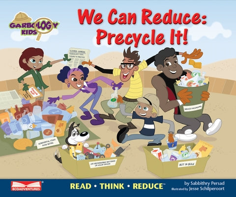 We Can Reduce: Precycle It!: Read Think Reduce by Persad, Sabbithry