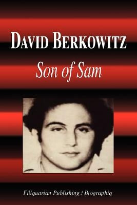 David Berkowitz - Son of Sam (Biography) by Biographiq