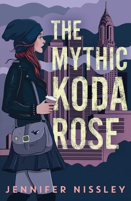 The Mythic Koda Rose by Nissley, Jennifer