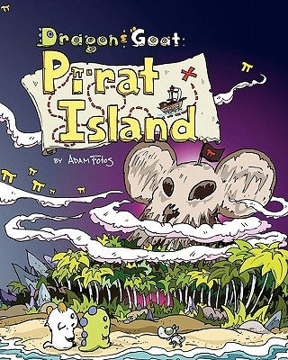 Dragon and Goat: Pi-Rat Island by Fotos, Adam