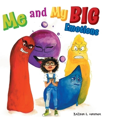 Me and My BIG Emotions by Zentner, Kristen E.