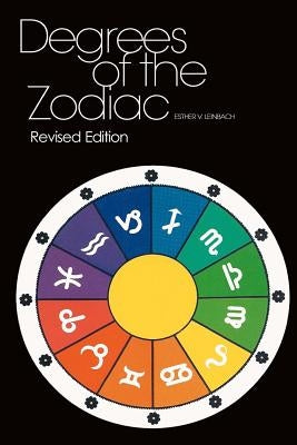 Degrees Of The Zodiac: Revised Edition by Leinbach, Kevin