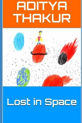 Lost in Space by Thakur, Aditya