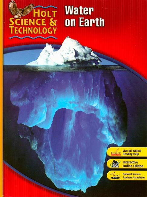 Student Edition 2007: (H) Water on Earth by Hrw