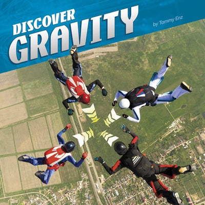 Discover Gravity by Enz, Tammy