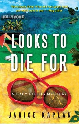 Looks to Die for: A Lacy Fields Mystery by Kaplan, Janice