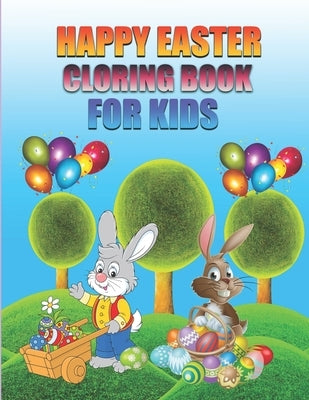 easter cloring book for kids: Cute and Fun Images, Ages Cute Fun Simple and Large Print Images Coloring Pages for Kids Large Print Holiday Colouring by Smith, Rafael