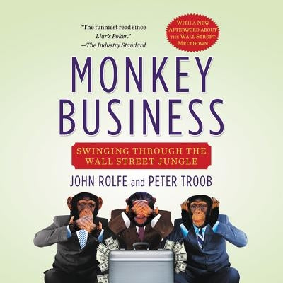 Monkey Business: Swinging Through the Wall Street Jungle by Rolfe, John