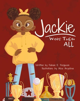 Jackie Wins Them All by Ferguson, Fabian E.