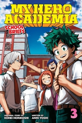 My Hero Academia: School Briefs, Vol. 3, 3: Dorm Days by Horikoshi, Kohei