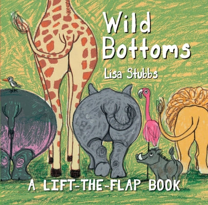 Wild Bottoms by Stubbs, Lisa