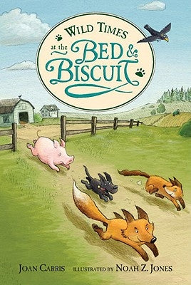 Wild Times at the Bed & Biscuit by Carris, Joan