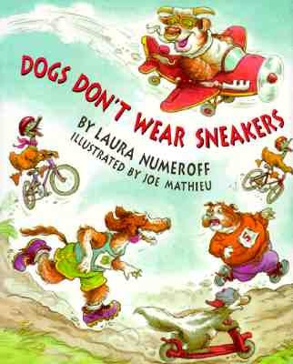 Dogs Don't Wear Sneakers by Numeroff, Laura Joffe