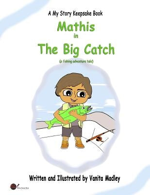 The Big Catch by Madley, Vanita
