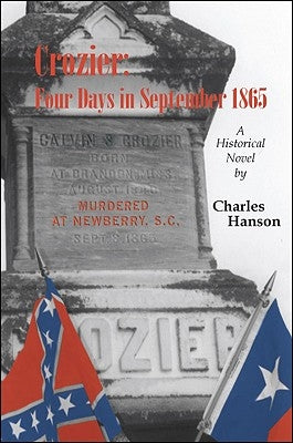 Crozier: Four Days in September 1865 by Hanson, Charles