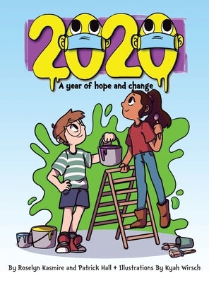 2020: A year of hope and change by Kasmire, Roselyn