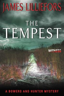 The Tempest: A Bowers and Hunter Mystery by Lilliefors, James