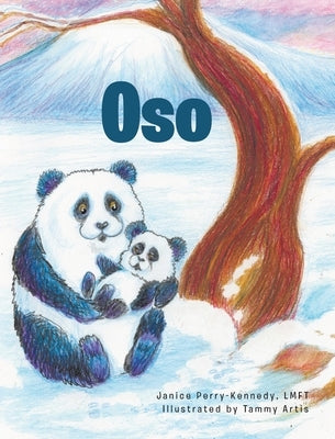 Oso by Perry-Kennedy Lmft, Janice