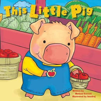 This Little Pig by Everett, Melissa