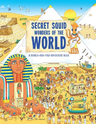 Secret Squid's Wonders of the World: A Search-And-Find Adventure by Ablett, Barry