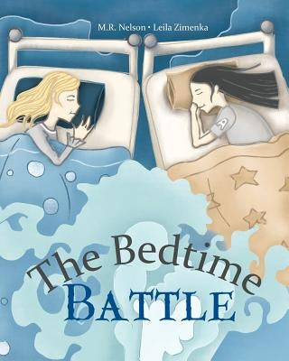 The Bedtime Battle by Nelson, M. R.