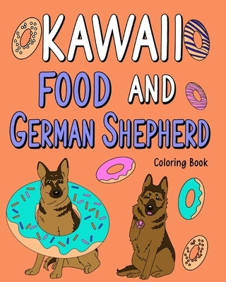 Kawaii Food and German Shepherd Coloring Book by Paperland