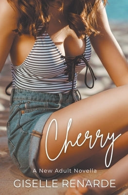 Cherry: A New Adult Novella by Renarde, Giselle