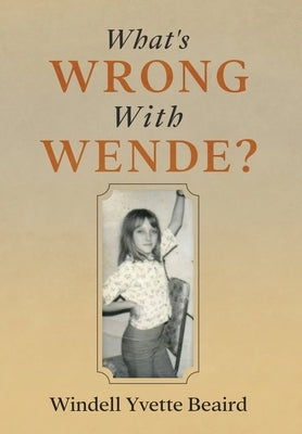 What's Wrong With Wende? by Beaird, Windell Yvette