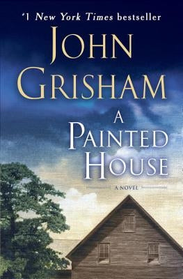 A Painted House by Grisham, John