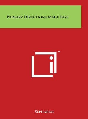 Primary Directions Made Easy by Sepharial