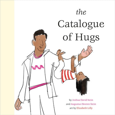 The Catalogue of Hugs by Stein, Joshua David