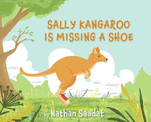 Sally Kangaroo is Missing a Shoe by Saadat, Nathan