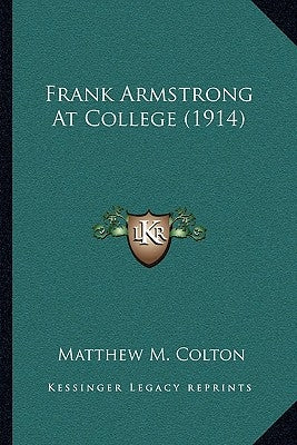 Frank Armstrong At College (1914) by Colton, Matthew M.