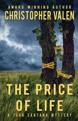 The Price Of Life: A John Santana Mystery by Valen, Christopher