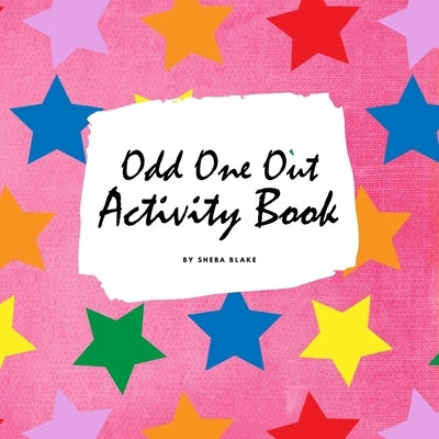 Find the Odd One Out Activity Book for Kids (8.5x8.5 Puzzle Book / Activity Book) by Blake, Sheba