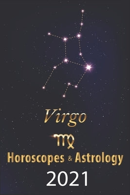 Virgo Horoscope & Astrology 2021: What is My Zodiac Sign by Date of Birth and Time Tarot Reading Fortune and Personality Monthly for Year of the Ox 20 by Raphael, Gabriel