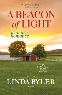 Beacon of Light: An Amish Romance by Byler, Linda